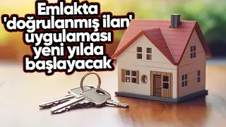 'doğrulanmış ilan' uygulaması yeni yılda başlayacak