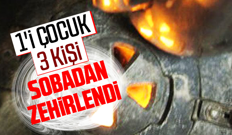 1'i çocuk 3 kişi sobadan zehirlendi