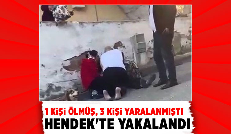 1 kişinin öldüğü çatışmanın faili Hendek'te yakalandı