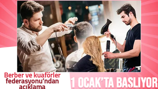 1 Ocak'ta başlıyor; Berber ve kuaförler için açıklama geldi