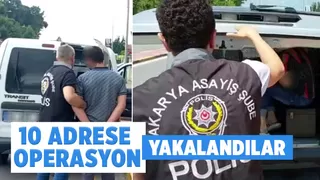 10 ayrı adrese operasyon