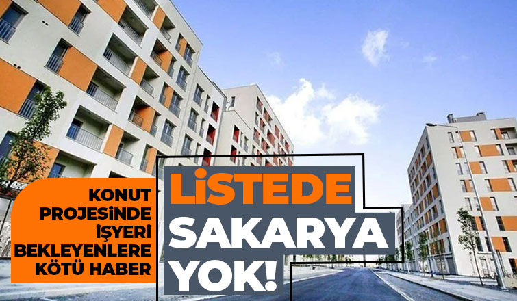 10 bin işyeri yapılacaktı; Sakarya yok