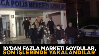 10'dan fazla marketi soydular, son işlerinde yakalandılar