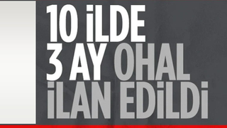10 ilde 3 ay OHAL ilan edildi