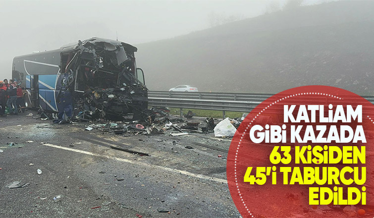 10 kişinin öldüğü kazada 45 kişi taburcu oldu