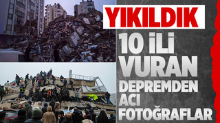 10 Şehri vuran depremden fotoğraflar
