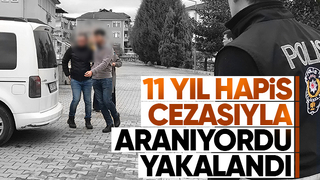 11 yıl hapis cezası bulunan kişi yakalandı