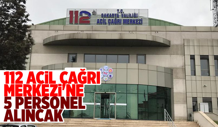 112 Acil Çağrı Merkezi'ne personel alınacak