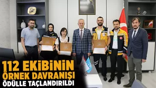 112 Acil Sağlık Hizmetleri ekibine teşekkür belgesi verildi.