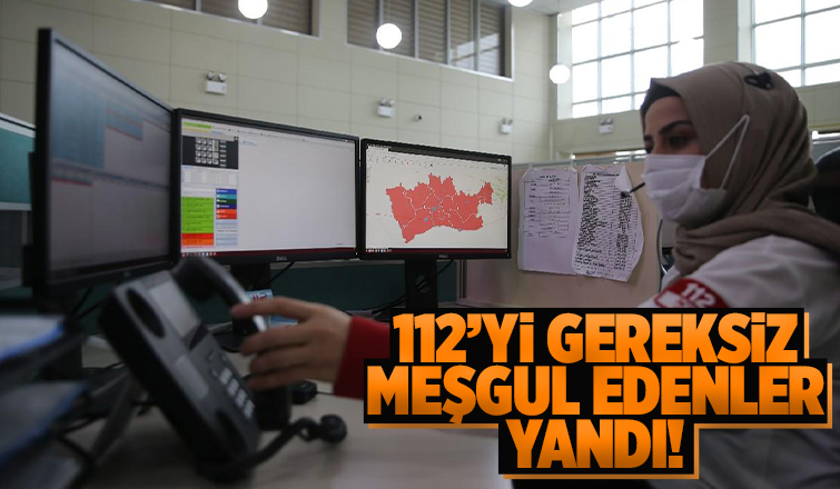 112'yi gereksiz meşgul edene ceza yolda