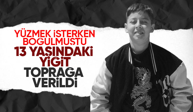 13 yaşındaki Yiğit toprağa verildi