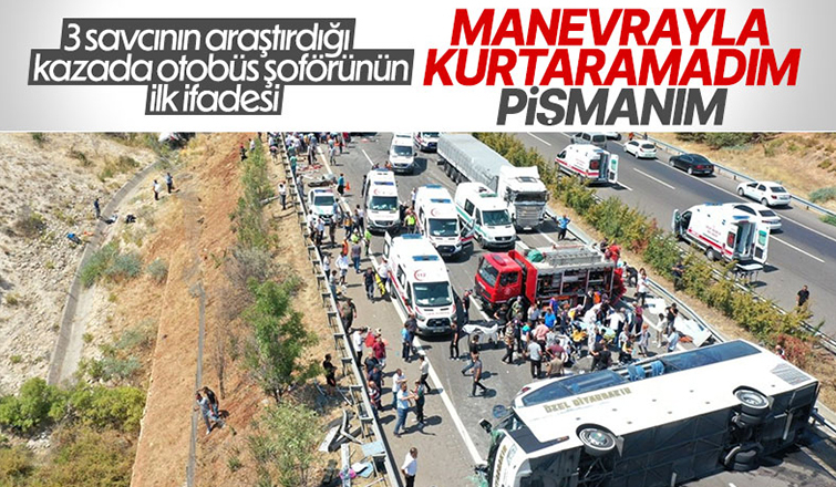 15 kişinin ölümüne neden olan otobüs şoförünün ifadesi