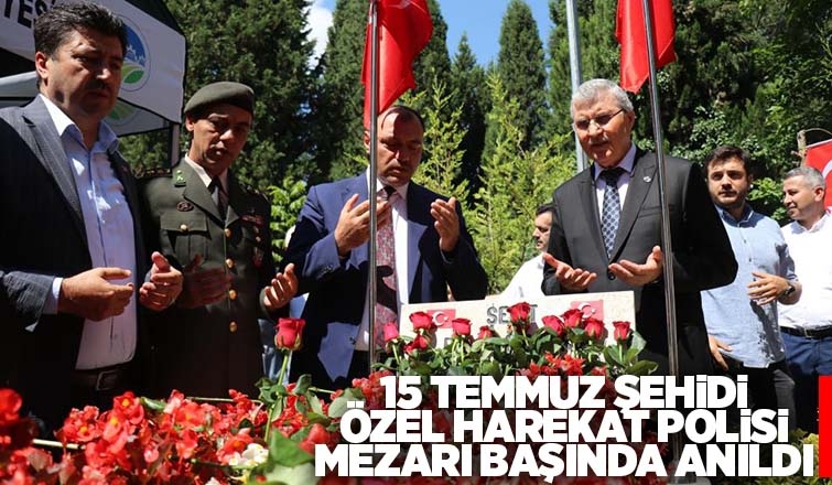 15 Temmuz şehidi Gökbayrak, mezarı başında anıldı