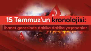 15 Temmuz'un kronolojisi: İhanet gecesinde dakika dakika yaşananlar