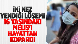 16 Yaşındaki Melis'ten acı haber