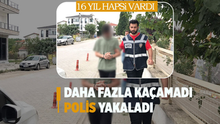 16 yıl hapis cezası bulunan şahıs yakalandı