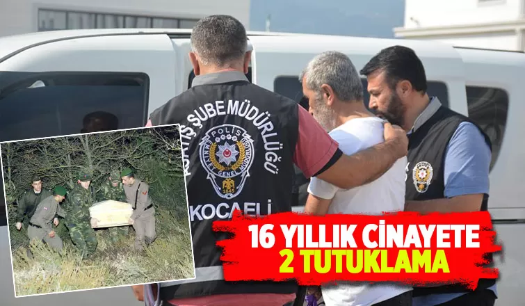 16 yıllık cinayete 2 tutuklama