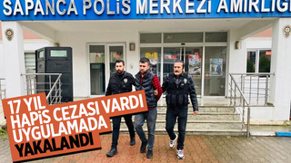 17 yıl hapis cezası vardı yakalandı