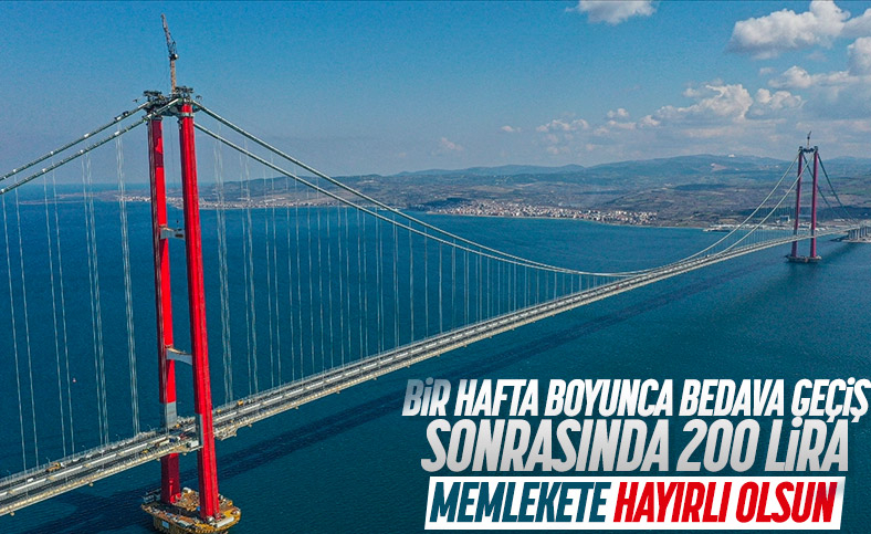 1915 Çanakkale Köprüsü'nün geçiş ücreti belli oldu