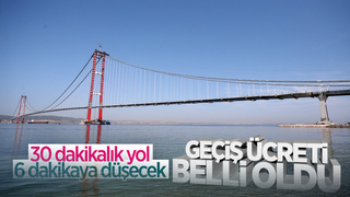 1915 Çanakkale Köprüsü'nün geçiş ücreti belli oldu