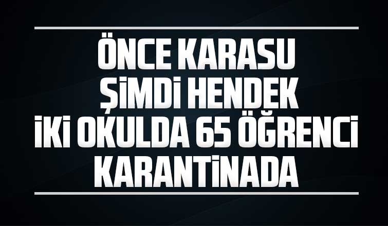 2 okulda 65 öğrenci karantinada