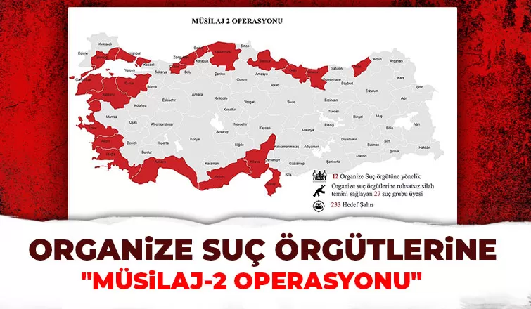 20 ilde Müsilaj-2 Operasyonu