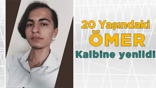 20 yaşındaki Ömer kalbine yenildi