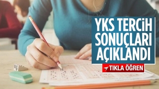 2021 YKS tercih sonuçları açıklandı
