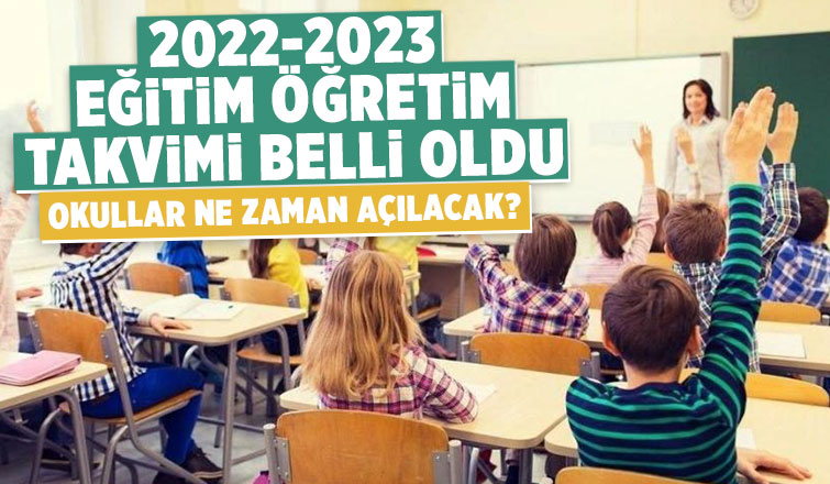 2022-2023 Eğitim öğretim takvimi belli oldu