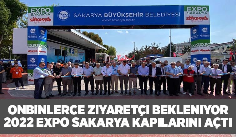 2022 EXPO Sakarya kapılarını açtı