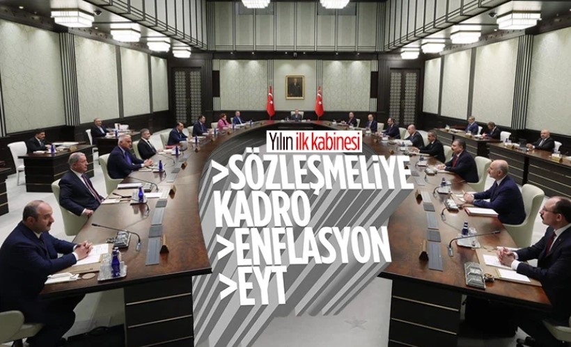  2023 yılının ilk kabine toplantısı bugün yapılacak