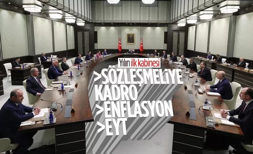  2023 yılının ilk kabine toplantısı bugün yapılacak