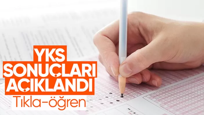 2023 YKS sonuçları açıklandı