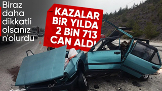 2024'te trafik kazaları 2 bin 713 can aldı