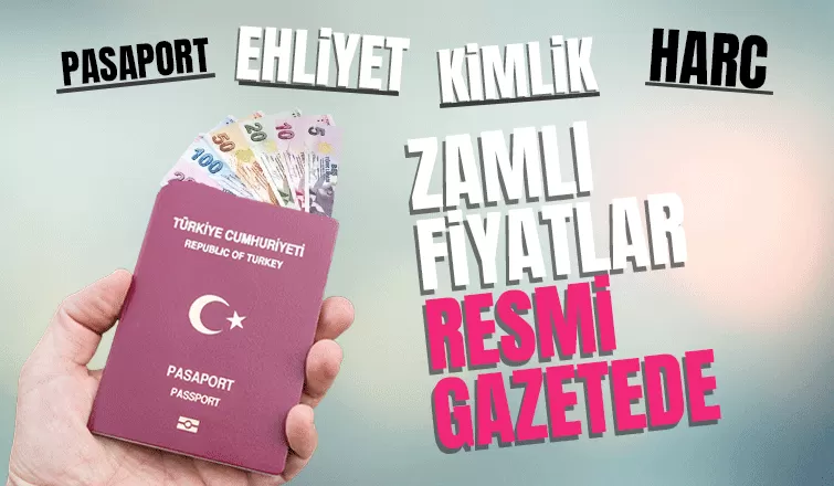 2024 Yeni kimlik, pasaport, ehliyet... Yeni dönem başladı! İşte fiyatlar