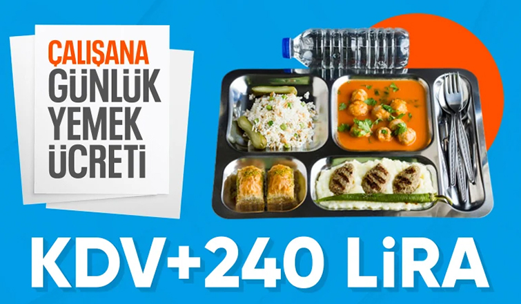 2025 günlük yemek ücretleri belli oldu