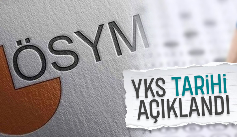 2026 YKS tarihi açıklandı