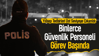 Sakarya'da yılbaşında 3 756 güvenlik personeli görev yapacak
