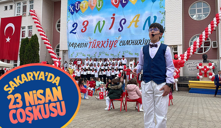 23 Nisan Çocuk Bayramı Sakarya'da coşkuyla kutlandı