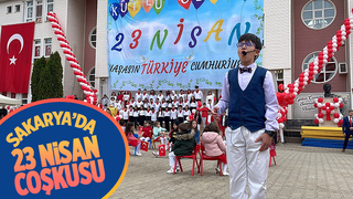 23 Nisan Çocuk Bayramı Sakarya'da coşkuyla kutlandı