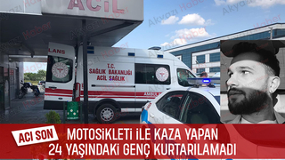 24 yaşındaki genç motosiklet kazasında  öldü