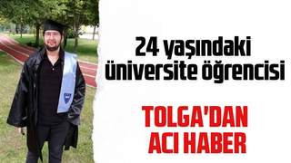 24 yaşındaki üniversite öğrencisi kurtarılamadı