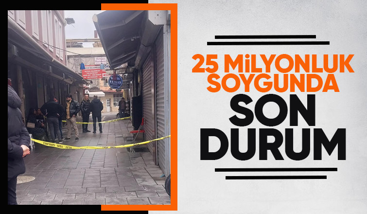 25 milyonluk altında kaçan soyguncular aranıyor
