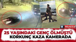 25 yaşındaki gencin öldüğü kaza kamerada