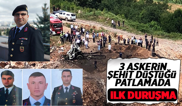 3 askerin şehit düştüğü patlamanın davasında ilk duruşma