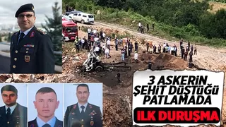 3 askerin şehit düştüğü patlamanın davasında ilk duruşma