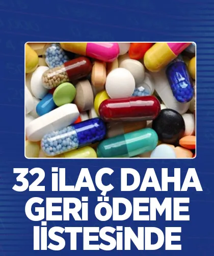 32 ilaç daha geri ödeme listesinde