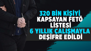 320 bin kişiyi kapsayan FETÖ listesi deşifre edildi