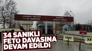 34 sanıklı FETÖ davasına devam edildi
