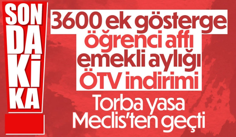 3600 ek gösterge ve öğrenci affı yasa teklifi TBMM'den geçti